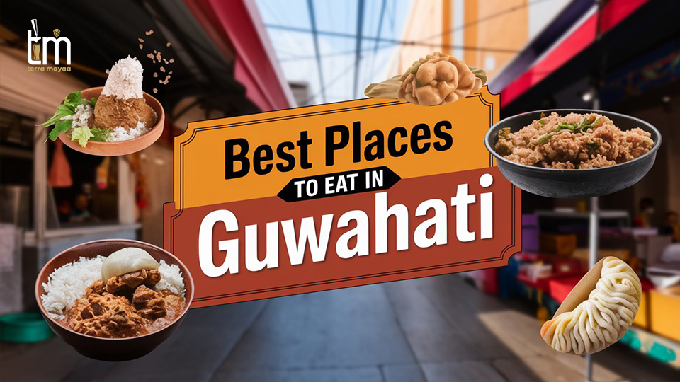 best places to eat in guwahati