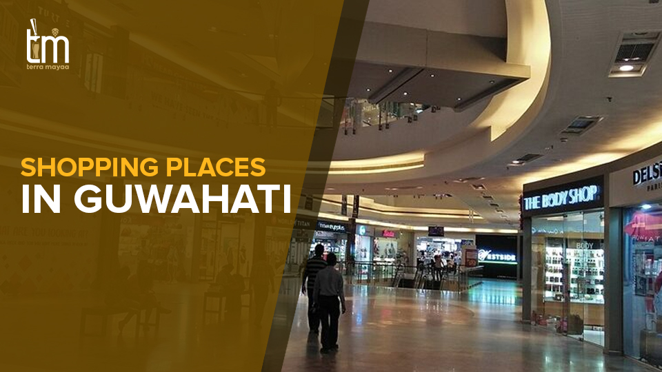 Shopping Places in Guwahati