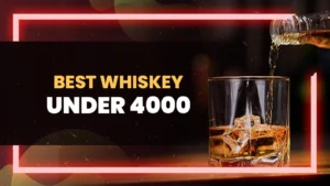 whiskey under 4000